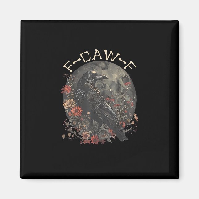 Funny F-Caw-F Raven Bird Saying Graphic Creative S Magnet (Vorne)