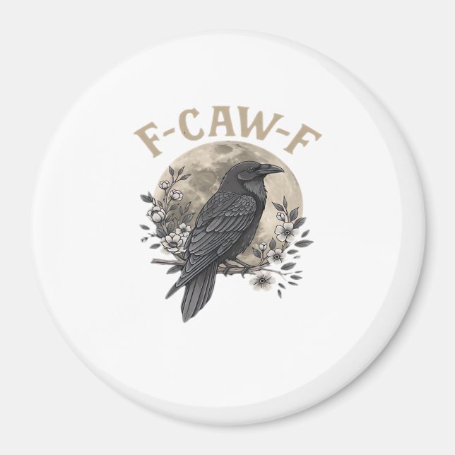 Funny F Caw F Raven Bird Saying Graphic Style Magnet (Vorne)