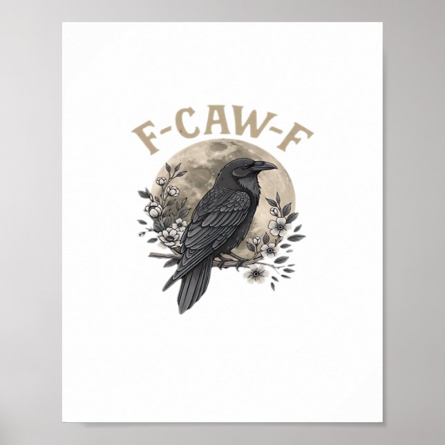 Funny F Caw F Raven Bird Saying Graphic Style Poster (Vorne)