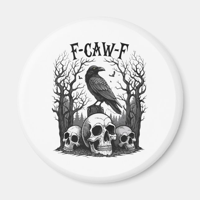 Funny F Caw F Raven Halloween Magnet (Vorne)