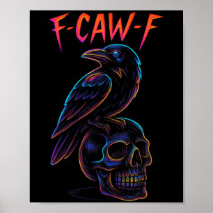Funny F Caw F Raven Skull Gothic Graphic Halloween Poster