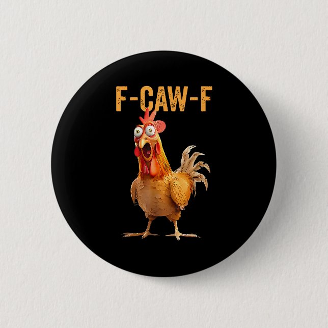 Funny F-caw-f Rooster Chicken Meme Chicken Farm Wo Button (Vorderseite)