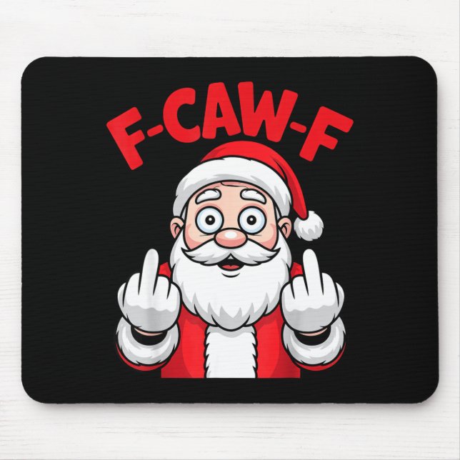 Funny F-caw-f Santa Middle Finger Sarcastic Xmas P Mousepad (Vorne)