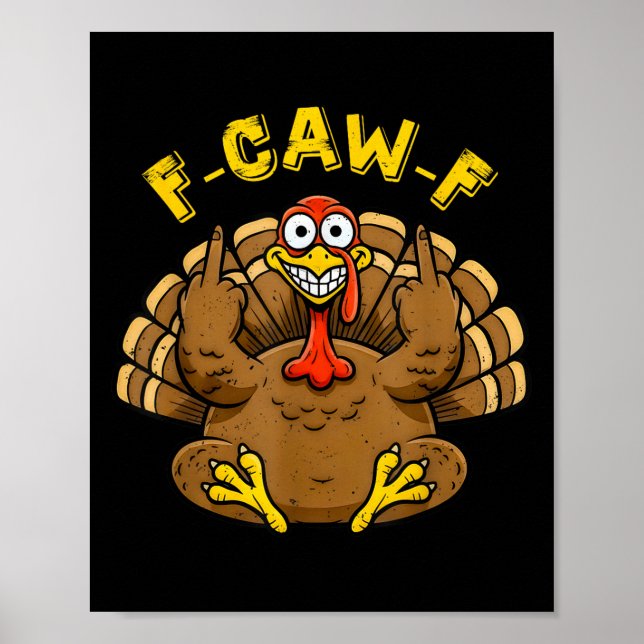 Funny F Caw F Turkey Spaß Graphic for Adults Crew Poster (Vorne)