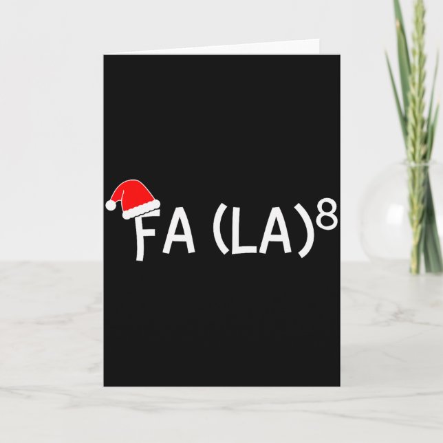 Funny Fa La 8 Christmas Math Teacher Santa Hat Xma Karte (Vorderseite)