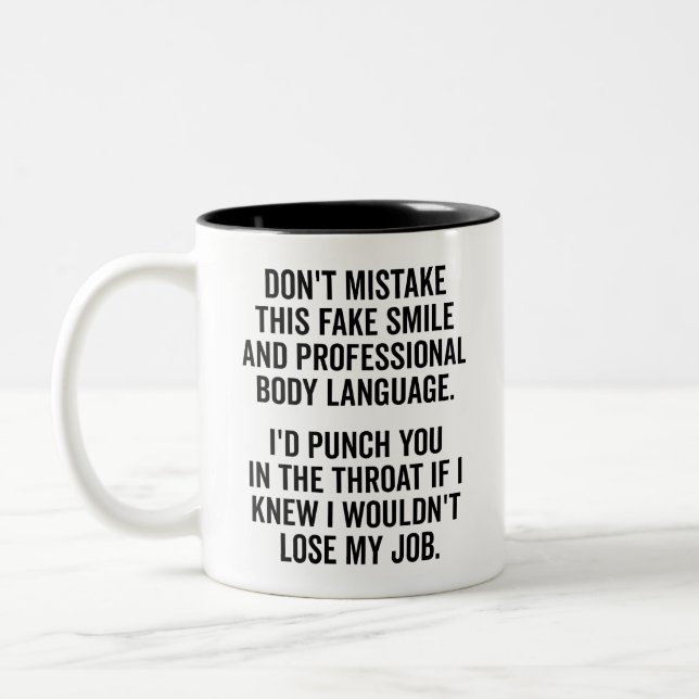 Funny Fake lächeln Sprichwort, sarkastisches Zitat Zweifarbige Tasse (Links)
