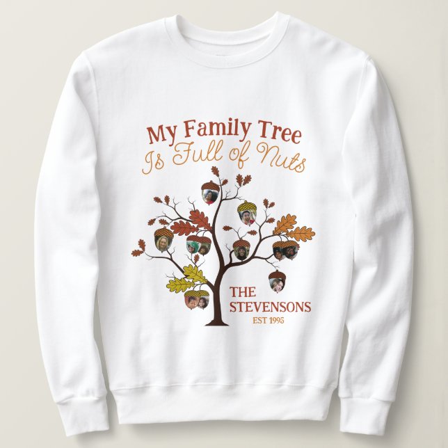 Funny Fall Foto Familienbaum ist voller Nuts Sweatshirt (Design vorne)