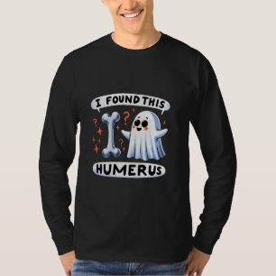 Funny fand ich diesen Humerus Boo Knochen Anatomie T-Shirt