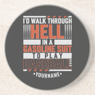 Funny Fantastic Baseball Player I'd Walk Hell Getränkeuntersetzer