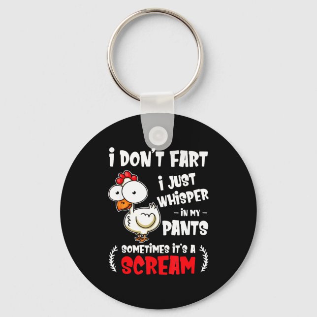 Funny Farting Chicken Lover I Dont Fart I Whisper  Schlüsselanhänger (Vorderseite)