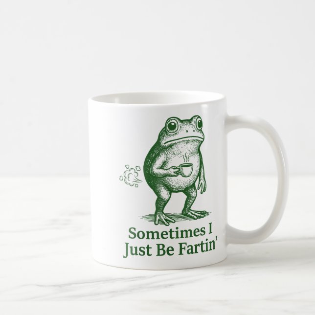Funny Farting Frog Fart Joke Sometimes I Just Be F Kaffeetasse (Rechts)
