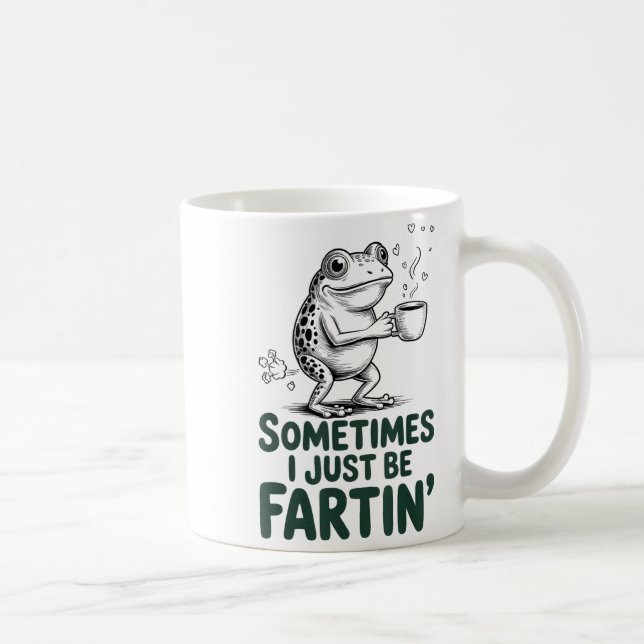 Funny Farting Frog Fart Joke Sometimes I Just Be F Kaffeetasse (Rechts)