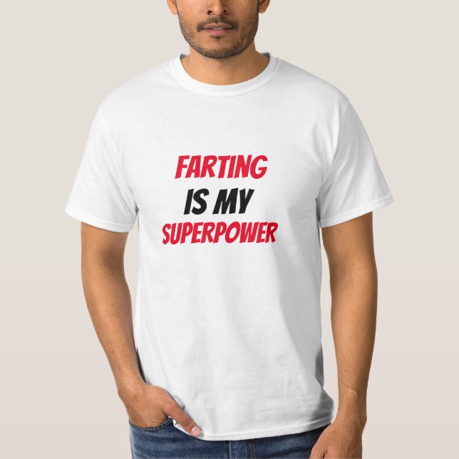 Funny! Farting ist mein SuperPower T-Shirt (Vorderseite)