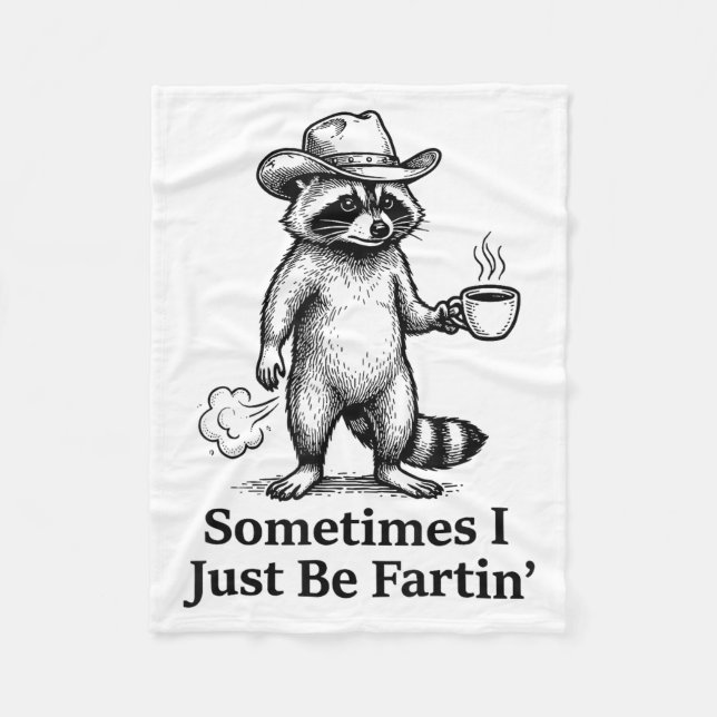 Funny Farting Raccoon Fart Joke Sometimes I Just B Fleecedecke (Vorderseite)