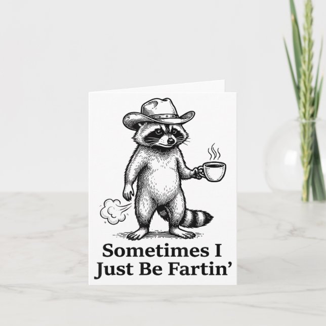 Funny Farting Raccoon Fart Joke Sometimes I Just B Karte (Vorderseite)