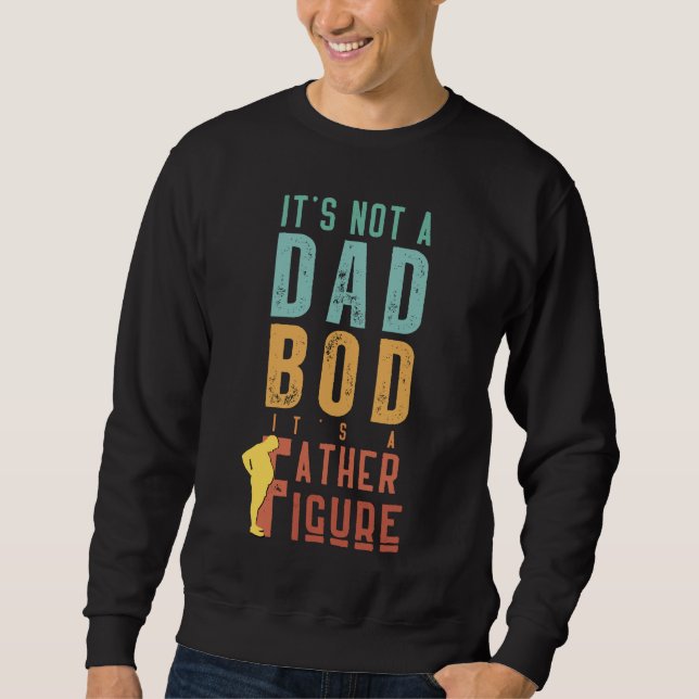 Funny Father Figure Zitat Lazy Vater Bod Spaß Sweatshirt (Vorderseite)