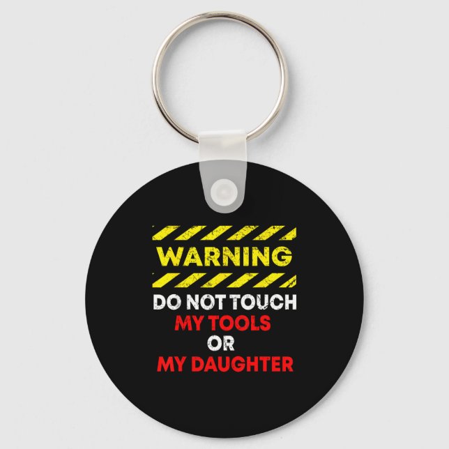 Funny Father's Day Daddy Gift Apparel Warning Do N Schlüsselanhänger (Vorderseite)
