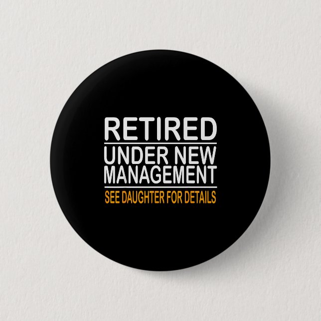Funny Father's Day Retired Under New Management Se Button (Vorderseite)
