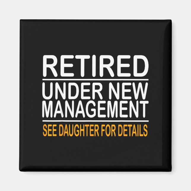 Funny Father's Day Retired Under New Management Se Magnet (Vorne)