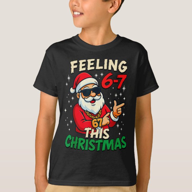 Funny Feeling 67 This Christmas Six Seven Meme Kid T-Shirt (Vorderseite)