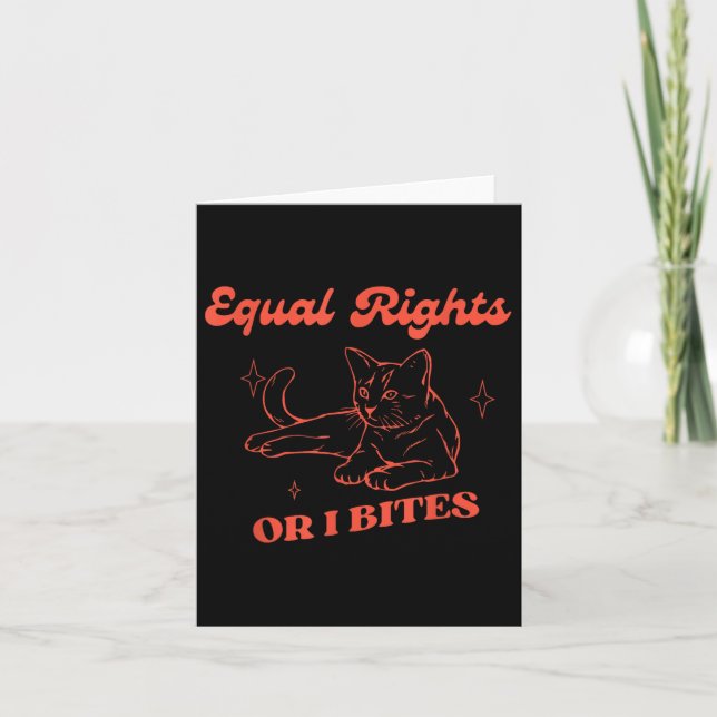 Funny Feminist Cat Equal Rights oder ich beiße Gle Karte (Vorderseite)