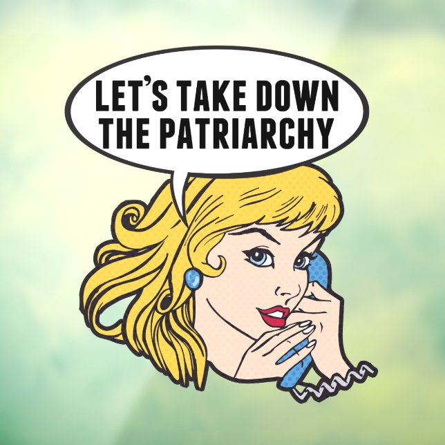 Funny Feminist Lass uns das Patriarchat abreißen Fensteraufkleber (Blatt 3)