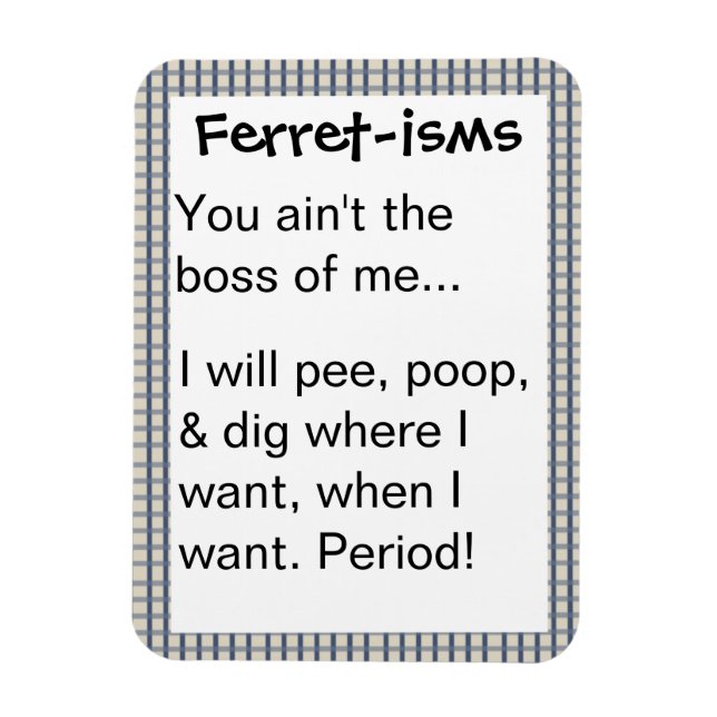 Funny Ferret-ism Quotes Magnet (Vertikal)
