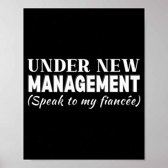 Funny Fiancee Under New Management Matching Fiance Poster (Vorne)