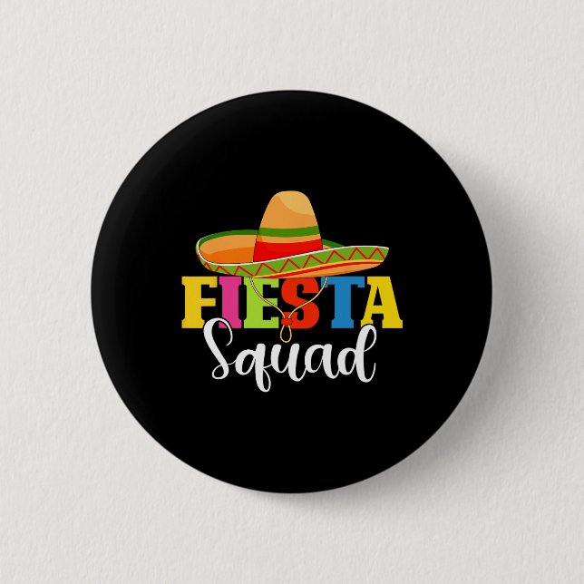 Funny Fiesta Squad Cinco De Mayo Mexican Party Cin Button (Vorderseite)