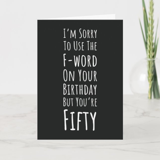 Funny Fifty 50th Birthday Cards Fiftieth Age 50 Karte (Vorderseite)