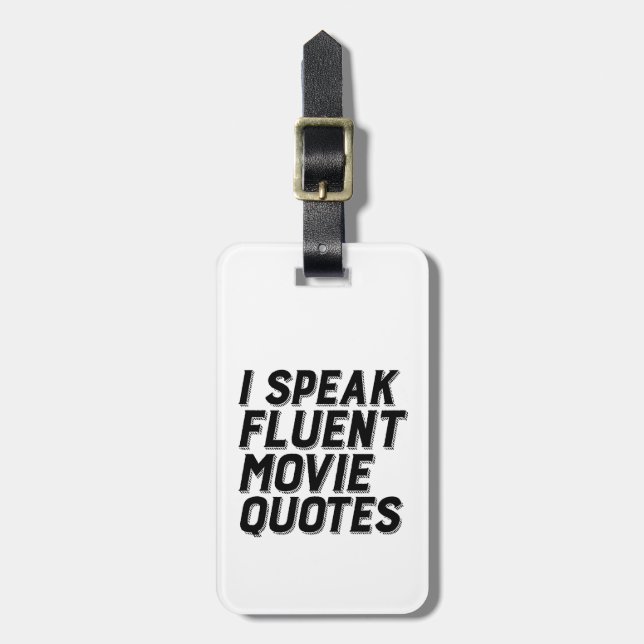 Funny Film Lover Spaß I Speak Fluent Movie Quotes Gepäckanhänger (Vorderseite vertikal)
