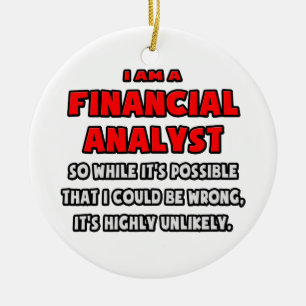 Funny Financial Analyst .. Sehr unwahrscheinlich Keramik Ornament