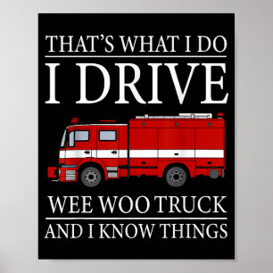 Funny Firefighter Das ist, was ich treibe Wee Woo Poster