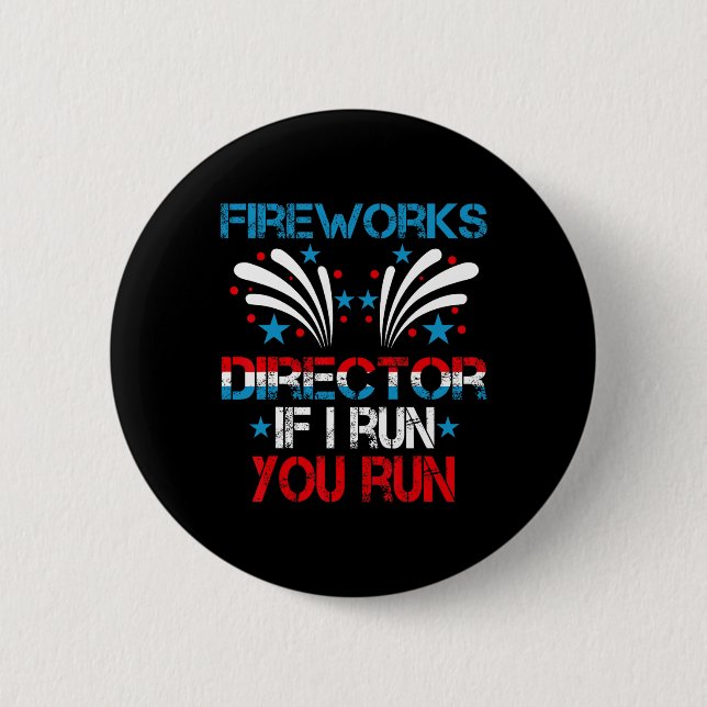 Funny Fireworks Director Ich leite Sie Lauf 4. Jul Button (Vorderseite)