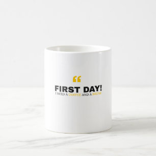 Funny First Day of School Mug - "I Need a Coffee" Kaffeetasse