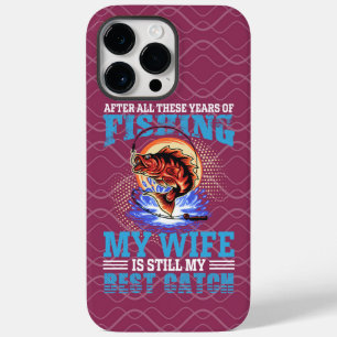 Funny Fischer Mann zitieren meine Ehefrau ist der  Case-Mate iPhone 14 Pro Max Hülle