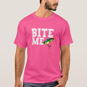 Funny Fisherman Bite Me Fish Lure Sport Fish T-Shirt