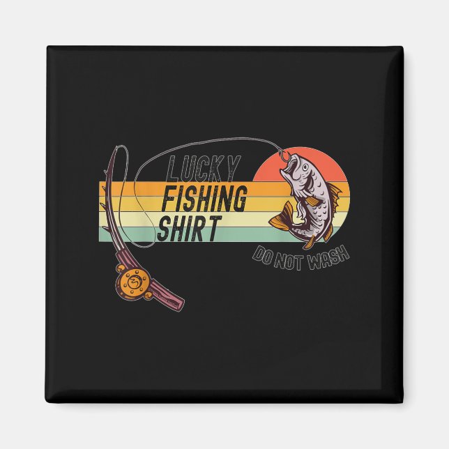 Funny Fisherman's Lucky Fishing Shirt - Do Not Wa- Magnet (Vorne)