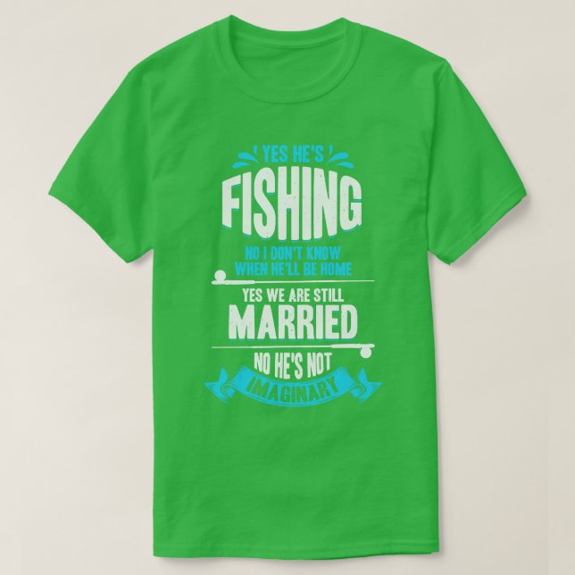 Funny Fishing Fishermans Ehefrau Geschenk T-Shirt (Design vorne)