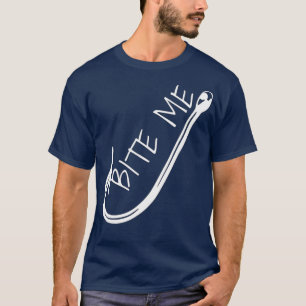 Funny Fishing Hook Bite Me Fischen Spaß T-Shirt