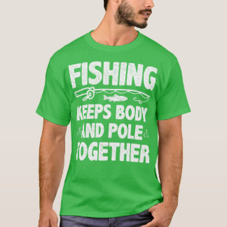 Funny Fishing Pub Fisherman Sprichwort Fisch 1 T-Shirt