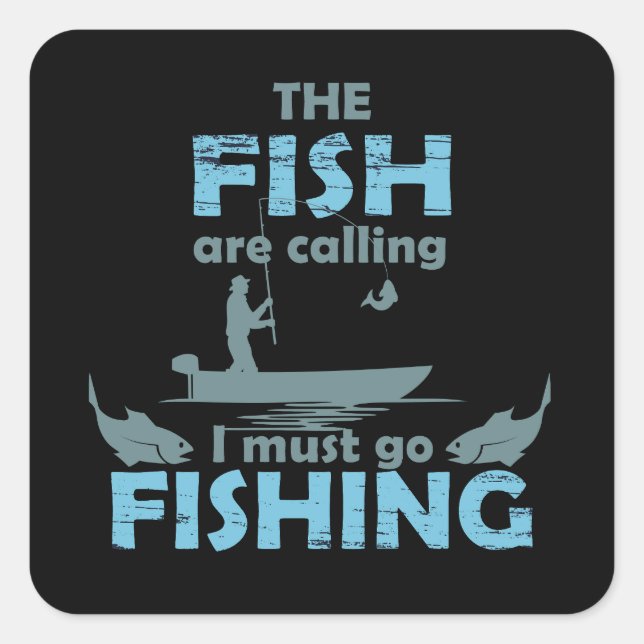 Funny Fishing Sprichwort Quadratischer Aufkleber (Vorderseite)