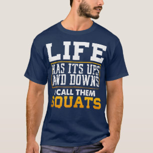 Funny Fitness Gym Workout Weights Squat Men Women  T-Shirt