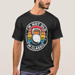 Funny Fitness ich bin nicht alt ich bin klassisch T-Shirt