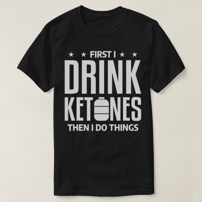 Funny Fitness Ketones Ketosis Ketogenes Zitat T-Shirt (Design vorne)