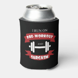 Funny Fitness Supplement Sarcasm Gym Zitat Dosenkühler