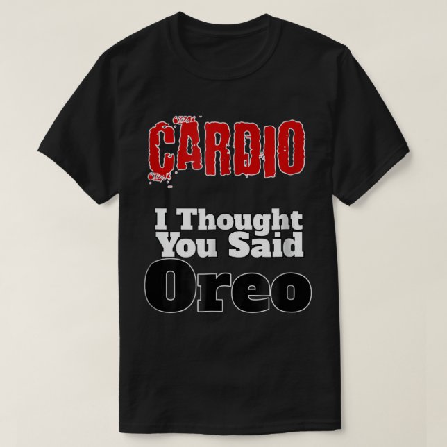Funny Fitness T - Shirt Cardio ich dachte, Sie sag (Design vorne)