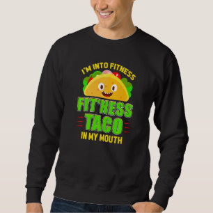 Funny Fitness Taco Feinschmecker Mexicanisches Foo Sweatshirt