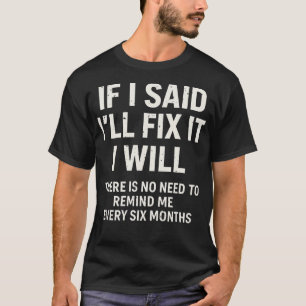 Funny Fix IT Erinnerung Zitat T-Shirt