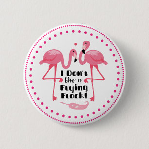 Funny Flamingo Spaß - ich gebe keinen Flieger Button